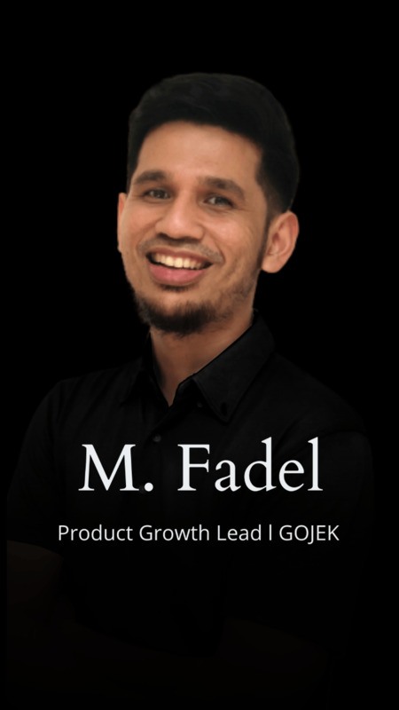 M. Fadel Noorsal  - Product Growth Lead, Gojek